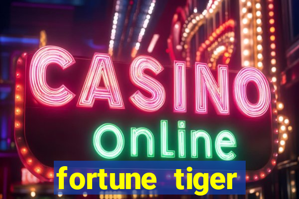 fortune tiger deposito de 5 reais